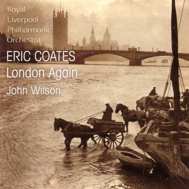 Eric Coates: London Again - Eric Coates