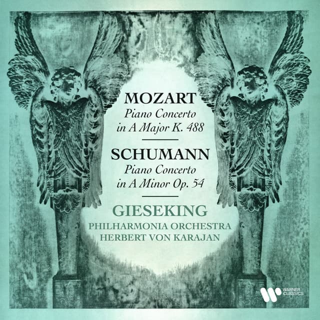 Mozart: Piano Concerto No. 23, K. 488 - Schumann: Piano Concerto, Op. 54 - Walter Gieseking