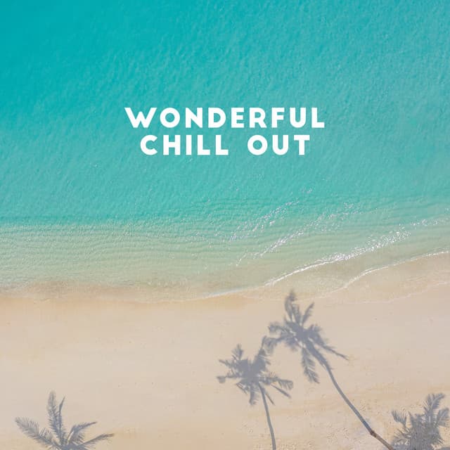Wonderful Chill Out: Background Ambient Music, Summer Day Ambience - DJ Ceverino