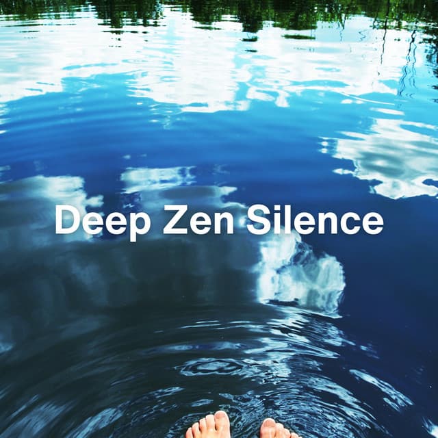 Deep Zen Silence - Calm Music for Sleeping