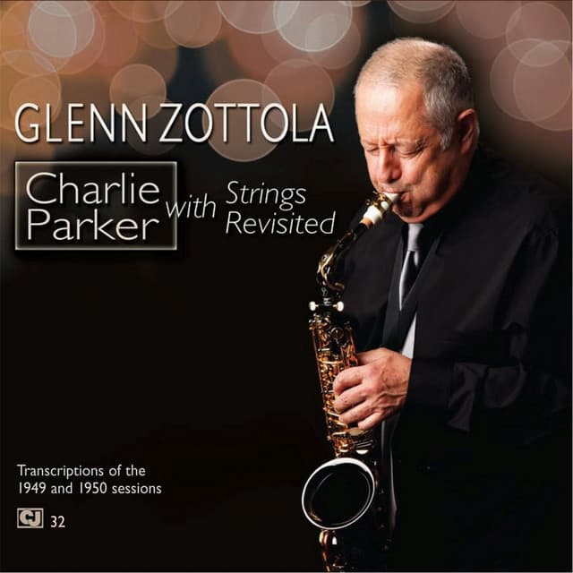 Charlie Parker With Strings Revisited - Glenn Zottola