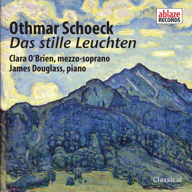 Othmar Schoeck: Das stille Leuchten, Op.60 - Othmar Schoeck