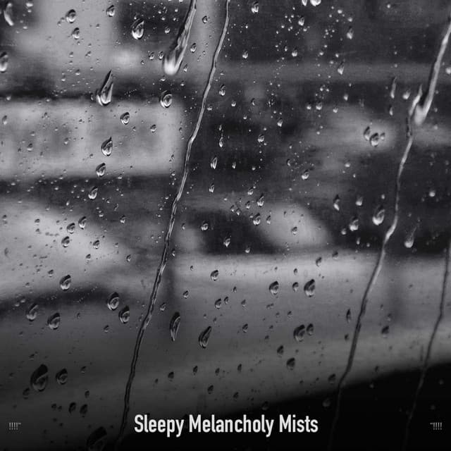 !!!!" Sleepy Melancholy Mists "!!!! - Sonidos De Truenos y Lluvia