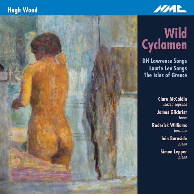 Hugh Wood: Wild Cyclamen - Hugh Wood