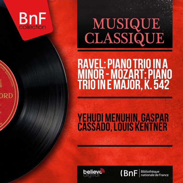 Ravel: Piano Trio in A Minor - Mozart: Piano Trio in E Major, K. 542 - Yehudi Menuhin
