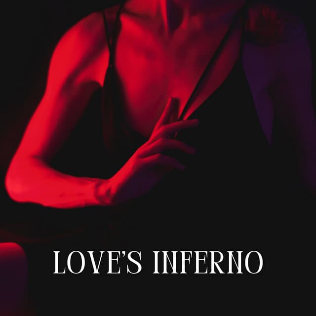 Love's Inferno: Burning with Desire and Passion - Romantic Moods Academy