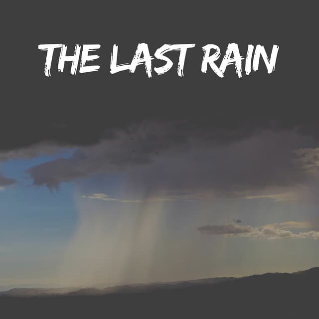 The Last Rain - Meditation Rain Sounds