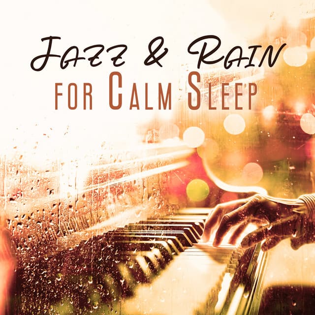 Jazz & Rain for Calm Sleep - Music for Quiet Moments