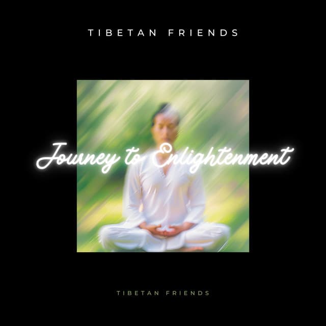 Journey to Enlightenment - Tibetan Friends