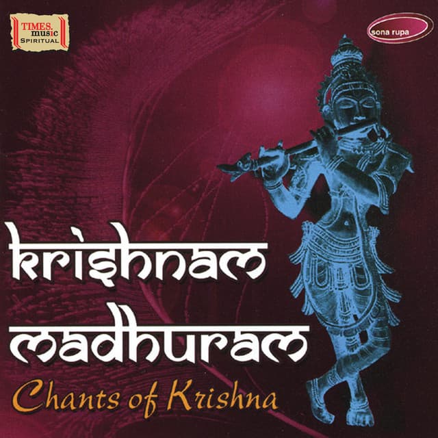 Krishna Madhuram - Chants Of Krishna - Ashit Desai