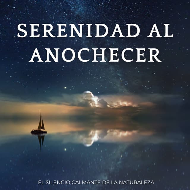 Serenidad Al Anochecer: El Silencio Calmante De La Naturaleza - Paraíso de los sonidos de la naturaleza