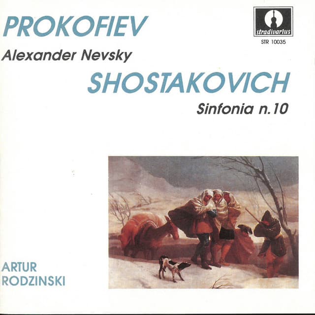 Prokofiev: Alexander Nevsky, Op. 78 - Shostakovich: Symphony No. 10 in E Minor, Op. 93 - Orchestra Sinfonica di Roma della RAI