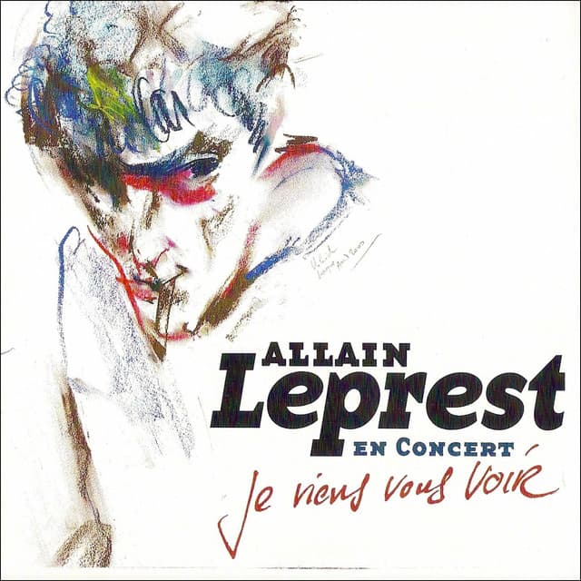 Je viens vous voir - Allain Leprest