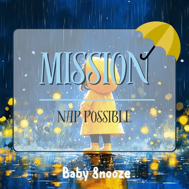 Mission: Nap Possible - Baby Snooze