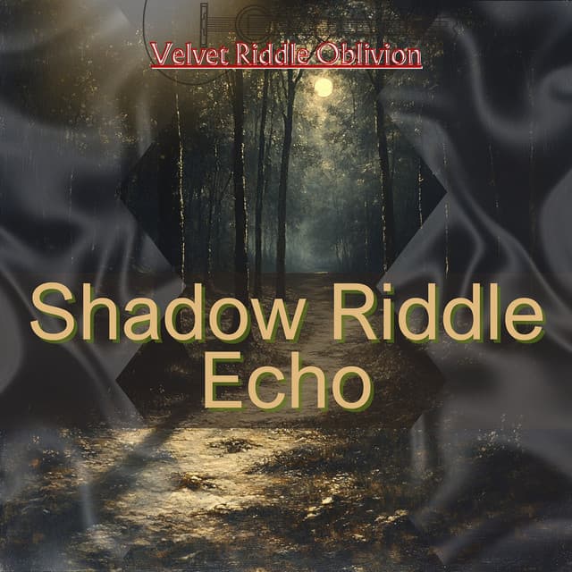 Shadow Riddle Echo - Velvet Riddle Oblivion