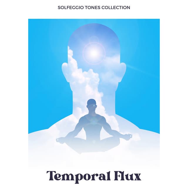 Temporal Flux: Binaural Beats - Solfeggio Tones Collection
