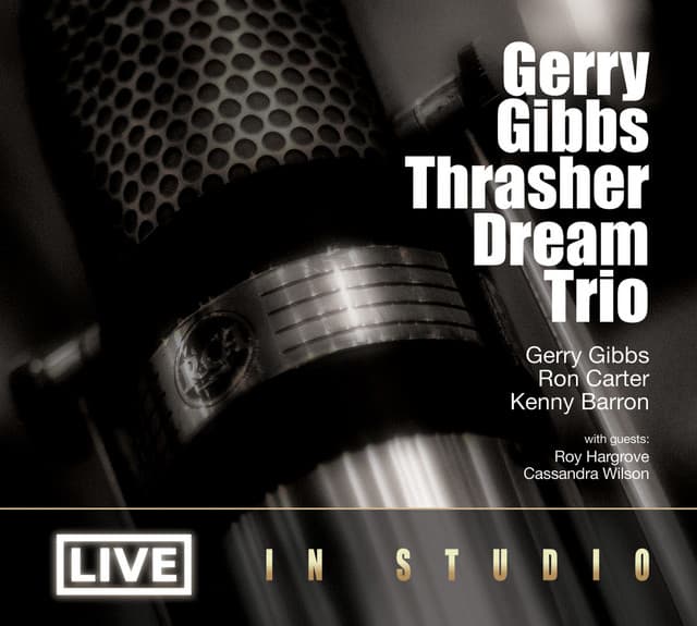 Gerry Gibbs Thrasher Dream Trio "Live in Studio" - Thrasher Dream Trio