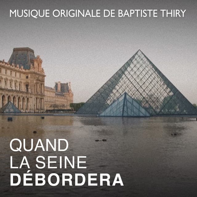 Quand la Seine Débordera - Baptiste Thiry