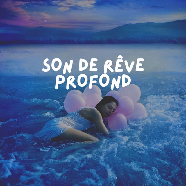 Son de Rêve Profond - Bruit Blanc Dormir