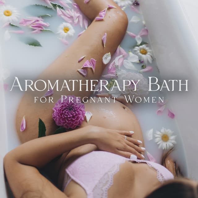 Aromatherapy Bath for Pregnant Women: Relaxing Bath Music - Peaceful Pregnancy Musical Kit