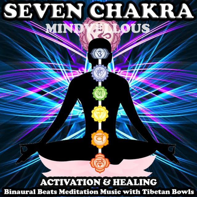 7 Chakra Activation and Healing: Binaural Beats Meditation Music with Tibetan Bowls - Mindvellous