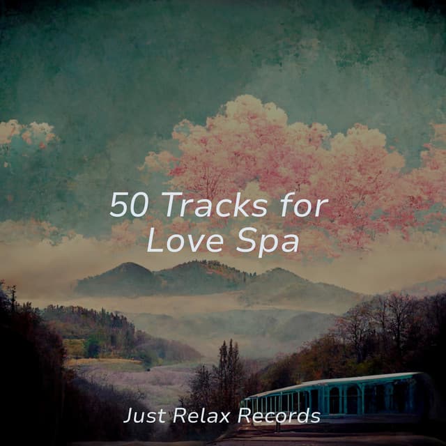 50 Tracks for Love Spa - Música Zen Relaxante