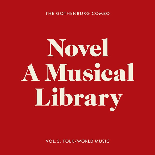 Novel: A Musical Library, Vol. 3 - The Gothenburg Combo