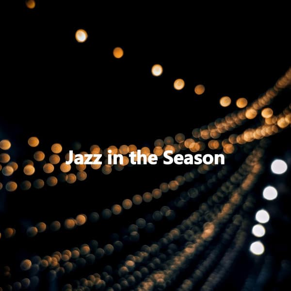 Jazz in the Season - Soft Jazz Style
