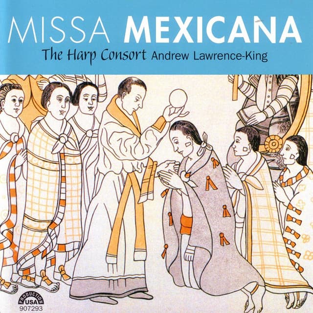 Missa Mexicana - Andrew Lawrence-King