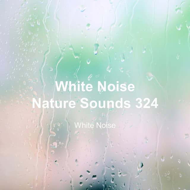 White Noise 324 - White Noise