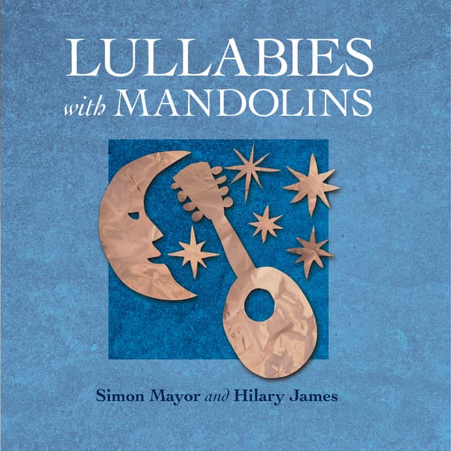 Lullabies With Mandolins - Simon Mayor