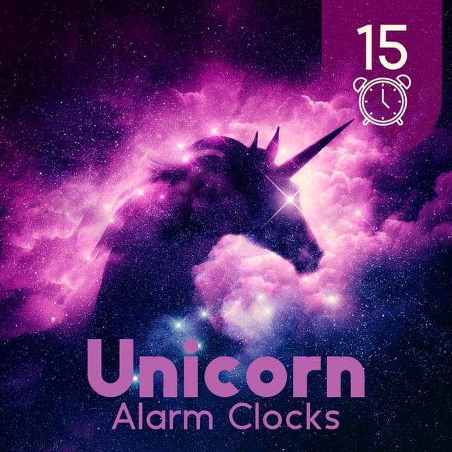 15 Unicorn Alarm Clocks: Relaxing Ringtones Music from Enchanted Forests for Soothing Wake Up - Beautiful Magical Music Collection