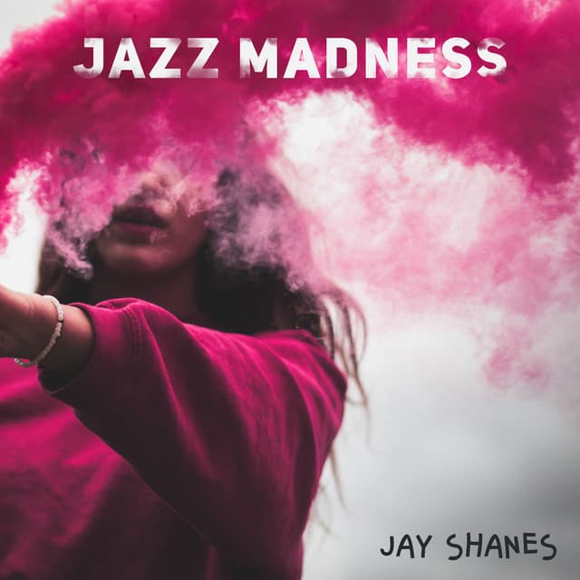 Jazz Madness - Jay Shanes
