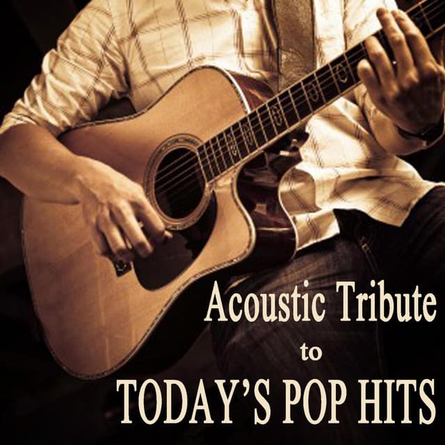 Acoustic Tribute to Today's Pop Hits - Soft Background Music