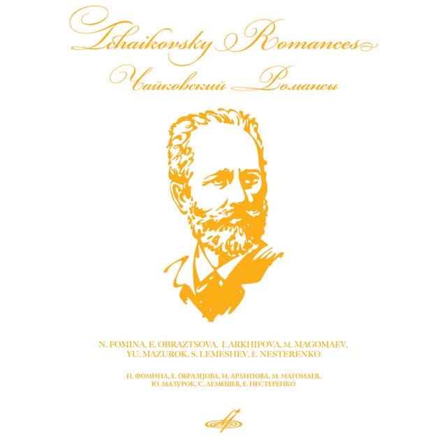 Tchaikovsky: Romances - Pyotr Ilyich Tchaikovsky