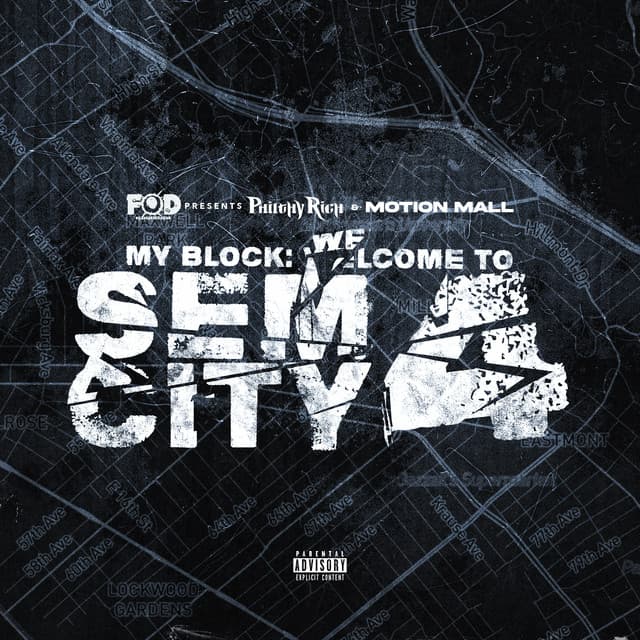 My Block: Welcome To Sem City 4 - Philthy Rich