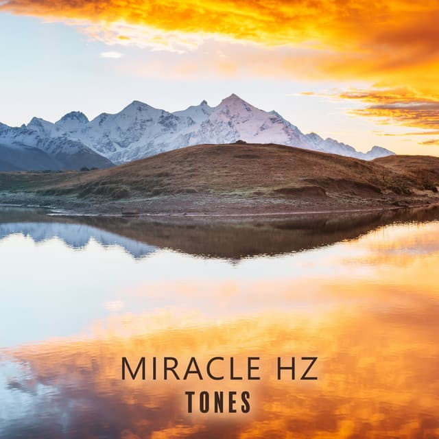 Miracle HZ Tones: Liberate Your Self from Problems, Anxiety - Restorative Music Universe