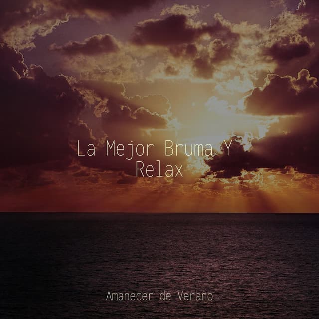 La Mejor Bruma Y Relax - Musica Para Estudiar Academy