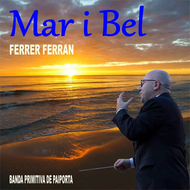 Ferrer Ferran: Mar I Bel - Ferrer Ferran