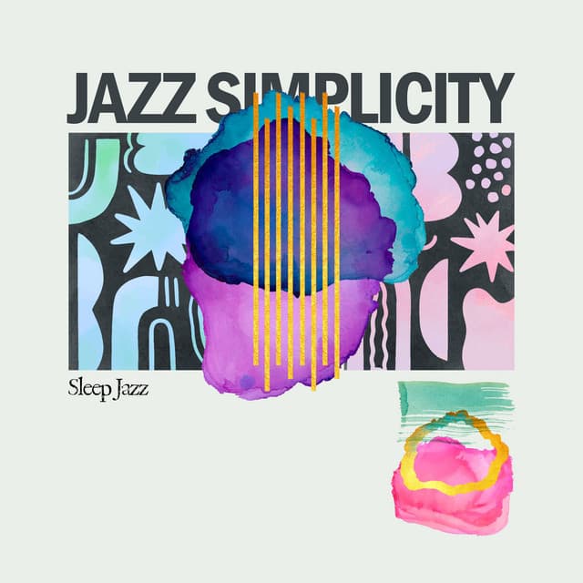 Jazz Simplicity - Sleep Jazz