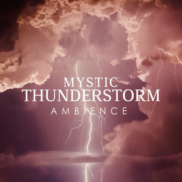 Mystic Thunderstorm Ambience - Healing Rain Sounds