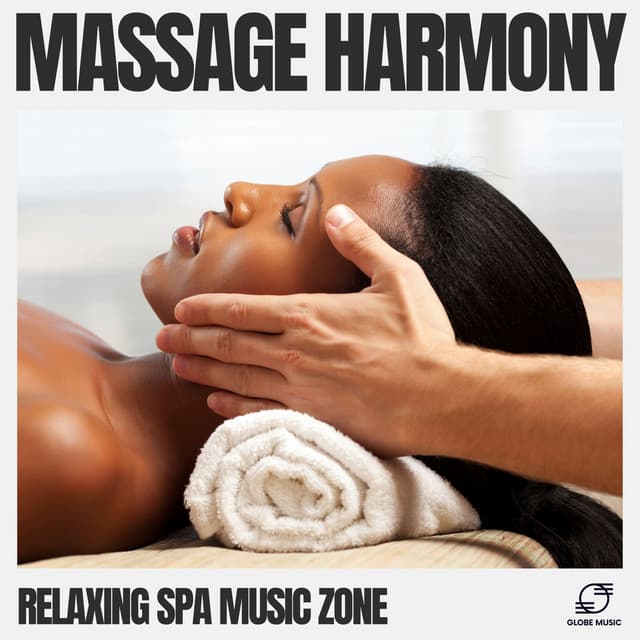 Massage Harmony - Relaxing Spa Music Zone