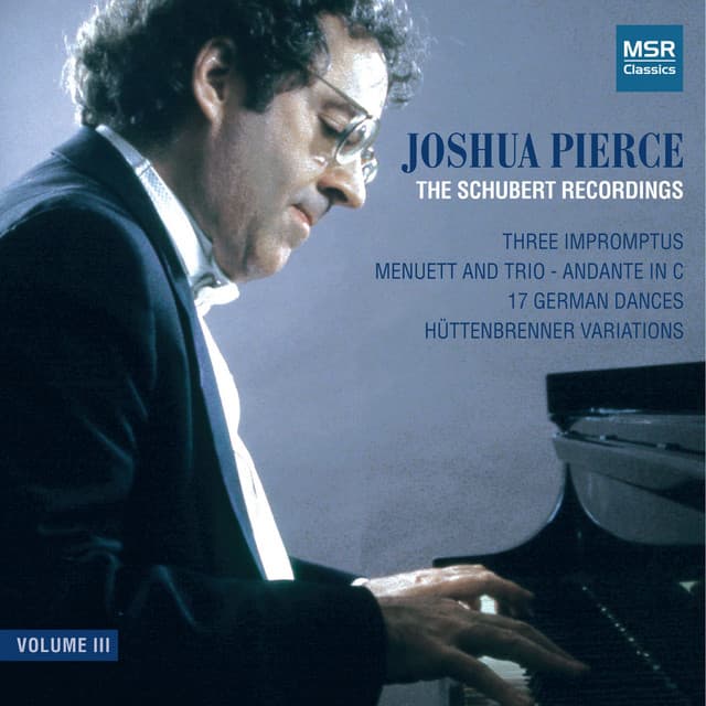The Schubert Recordings, Vol. III - German Dances; Hüttenbrenner Variations; 3 Impromptus; Menuet and Trio - Franz Schubert