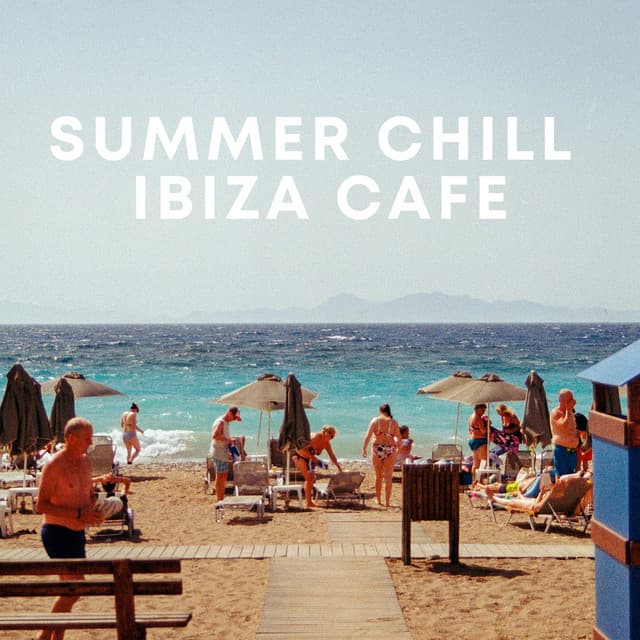 Summer Chill Ibiza Cafe - Chilled Ibiza
