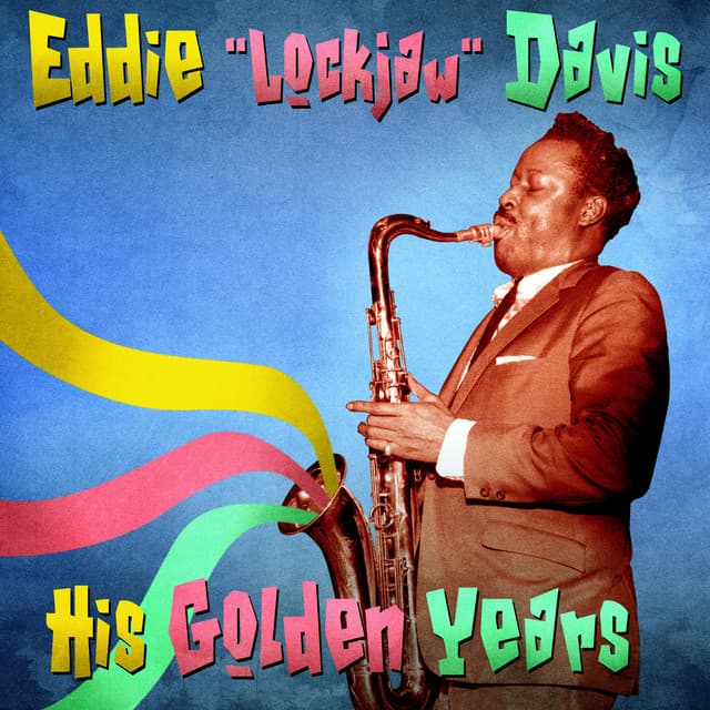 His Golden Years - Eddie "Lockjaw" Davis
