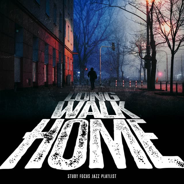 Long Walk Home - Study Focus Jazz Playlist