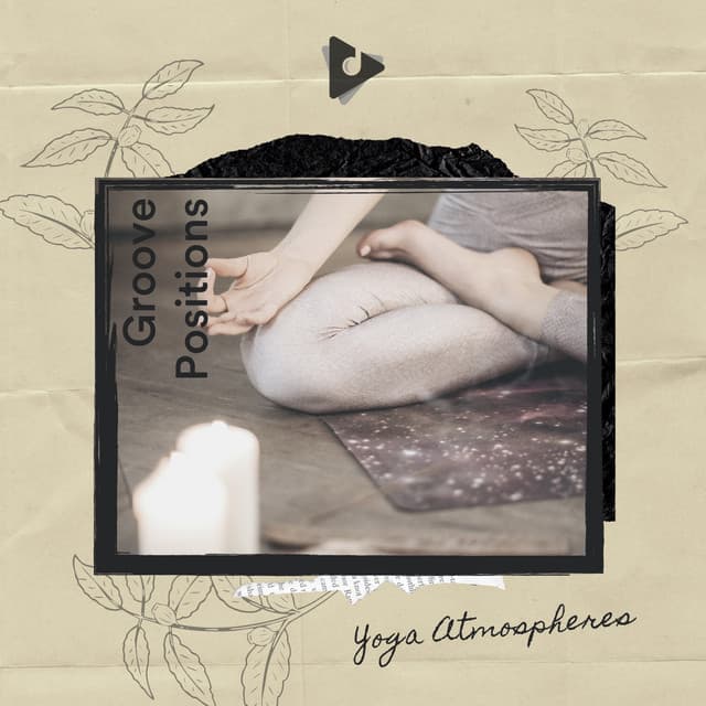 Groove Positions - Yoga Atmospheres