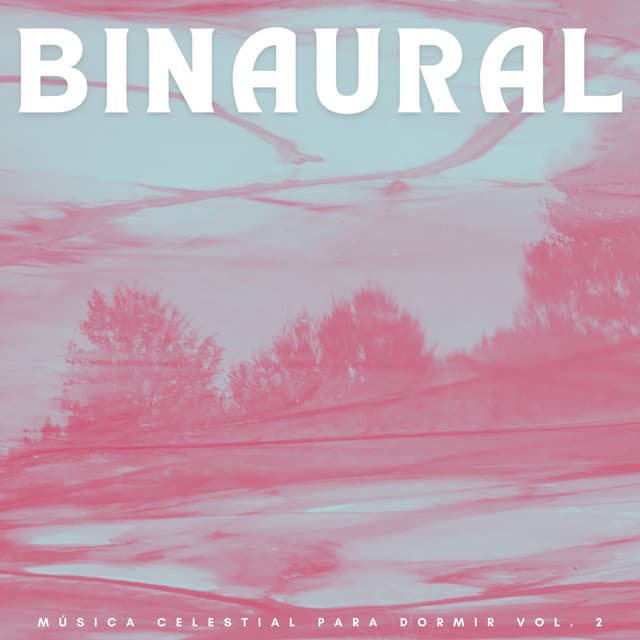 Binaural: Música Celestial Para Dormir Vol. 2 - Ayuda para dormir Binaural Beats