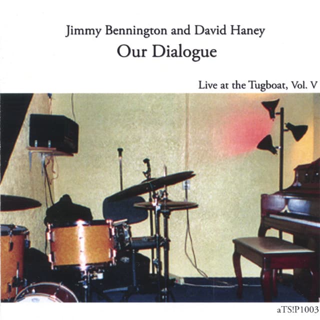 Our Dialogue, Live at the Tugboat, Vol. V - Jimmy Bennington