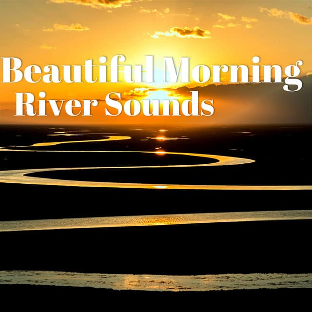 Beautiful Morning River Sounds - River Sleep Aid